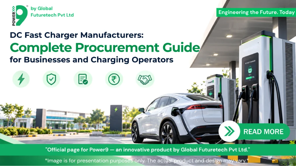 DC Fast Charger Manufacturers: Complete Procurement Guide for Businesses and Charging Operators