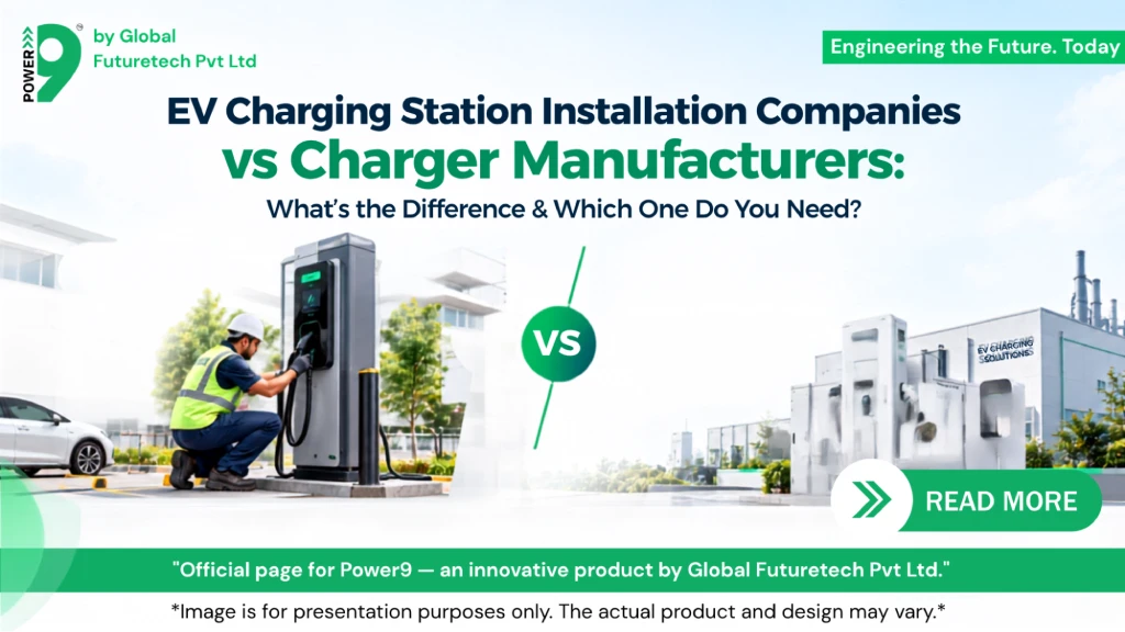 EV Charging Station Installation Companies vs Charger Manufacturers: Understanding the Complete EV Project Ecosystem