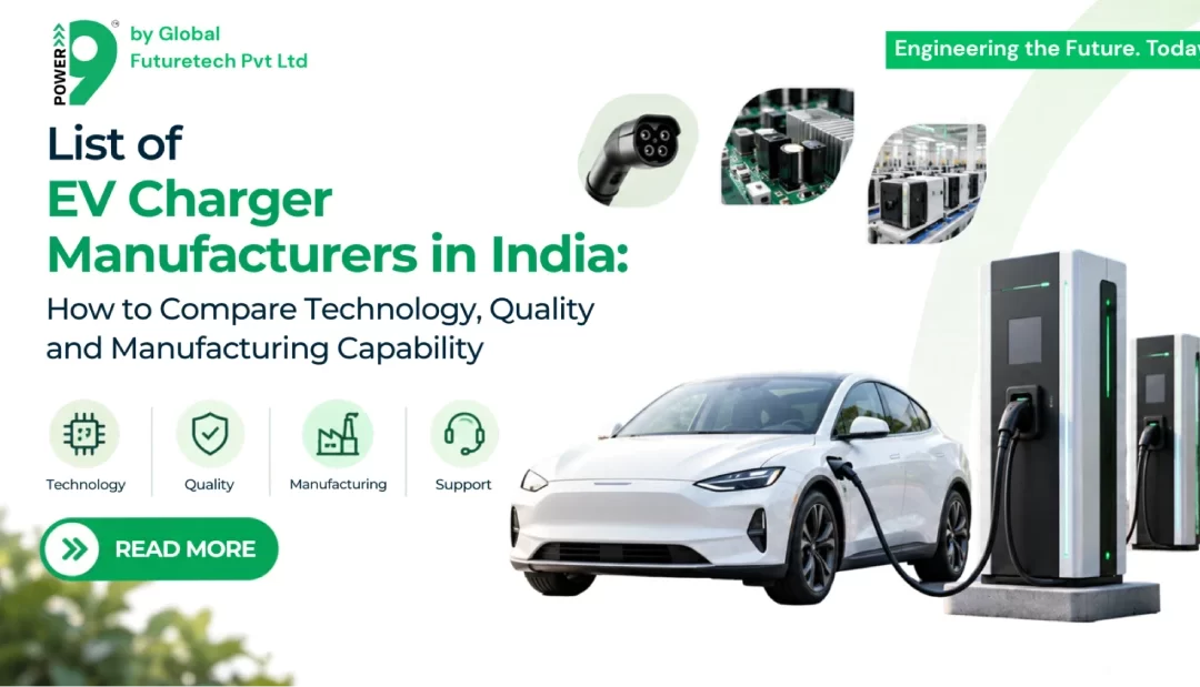 List of EV Charger Manufacturers in India: How to Compare Technology, Quality and Manufacturing Capability